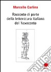 Racconto di parte della letteratura italiana del Novecento libro