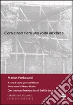 C'era e non c'era una volta un'ebrea libro