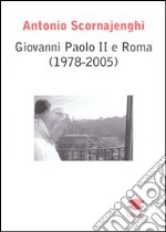 Giovanni Paolo II e Roma (1978-2005)