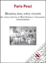 Desideri, beni, virtù, felicità libro