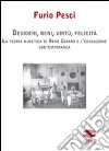 Desideri, beni, virtù, felicità libro di Pesci Furio