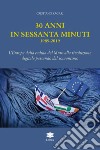 30 anni in sessanta minuti. 1989-2019 L'Europa dalla caduta del Muro alla rivoluzione digitale passando dal sovranismo libro di Zagari Cristiano