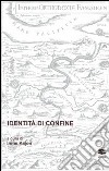 Identità di confine libro