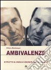 Ambivalenze. Ritratto di Arnold Wesker dalla A alla W libro