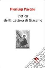 L'etica della lettera di Giacomo libro