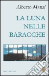 La luna nelle baracche libro