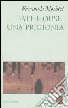 Bathhouse, una prigionia libro