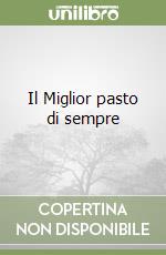 Il Miglior pasto di sempre libro