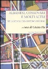 Albanesi, cossovari e molti altri nella scuola di Monteroni d'Arbia libro