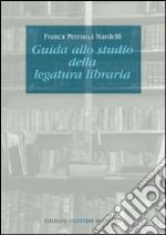 Guida allo studio della legatura libraria libro