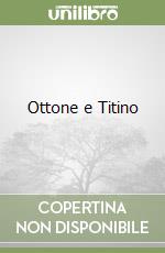 Ottone e Titino