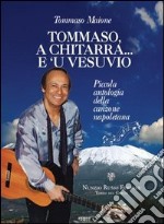 Tommaso, a chitarra... e 'u Vesuvio libro