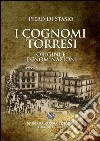 I cognomi torresi. Origini e denominazioni libro