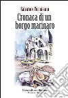 Cronaca di un borgo marinaro libro