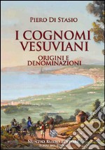 I cognomi vesuviani. Origini e denominazioni libro