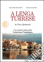 A lenga turrese. Da Nàca a Quinnicina libro