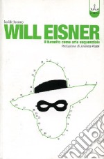 Will Eisner. Il fumetto come arte sequenziale