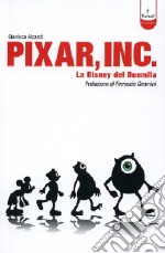 Pixar Inc. Storia della Disney del Terzo Millennio