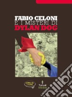 Fabio Celoni e i misteri di Dylan Dog