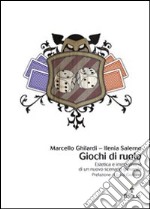 Giochi di ruolo. Estetica e immaginario di un nuovo scenario giovanile libro