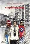 Stupidomondo libro