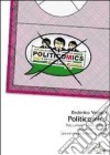 Politicomics. Raccontare e fare politica attraverso i fumetti libro di Vergari Federico