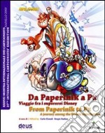 Da Paperinik a Pk. Viaggio tra i supereroi Disney. Ediz. bilingue