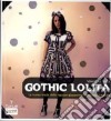 Gothic Lolita. La nuova moda delle ragazze giapponesi conquista il mondo libro di Testa Valentina