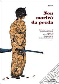 Non morirò da preda