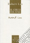 Il Circo del Sole. Ediz. inglese e italiana libro
