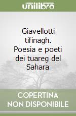 Giavellotti tifinagh. Poesia e poeti dei tuareg del Sahara libro