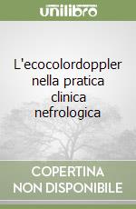 L'ecocolordoppler nella pratica clinica nefrologica