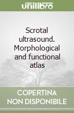 Scrotal ultrasound. Morphological and functional atlas