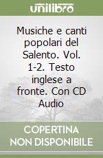 Musiche e canti popolari del Salento. Vol. 1-2. Testo inglese a fronte. Con CD Audio