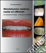 Odontotecnica moderna rapida ed efficiente libro