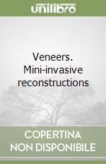 Veneers. Mini-invasive reconstructions
