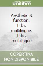 Aesthetic & function. Edzi. multilingue. Ediz. multilingue