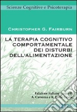 La terapia cognitivo comportamentale dei disturbi dell'alimentazione