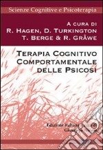 Terapia cognitivo comportamentale delle psicosi libro