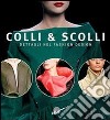 Colli & scolli. Dettagli nel fashion design. Ediz. italiana e inglese libro