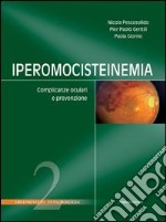 Iperomocisteinemia. Complicanze oculari e prevenzione