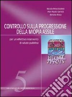 Controllo sulla progressione della miopia assile. Per un effettivo intervento di salute pubblica