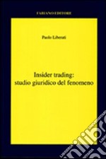 Insider trading. Studio giuridico del fenomeno libro