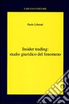 Insider trading. Studio giuridico del fenomeno libro
