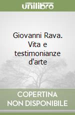 Giovanni Rava. Vita e testimonianze d'arte libro