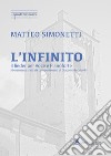 Infinito. 3 lieder per voce e pianoforte liberamente tratti da componimenti di Giacomo Leopardi. Spartito (L') libro di Simonetti Matteo