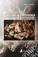 Venditori di sofferenza. Aspostasia e terrore al governo nel mondo libro