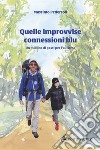 Quelle improvvise connessioni blu. Un milione di passi per l'autismo libro