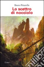 Lo scettro di nocciolo libro