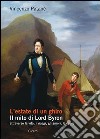 L'estate di un ghiro. Il mito di Lord Byron attraverso la vita, i viaggi, gli amori, le opere libro di Patanè Vincenzo